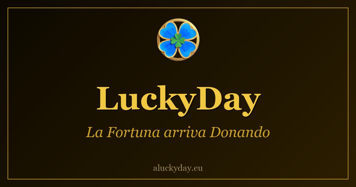 LuckyDay - La Fortuna arriva Donando